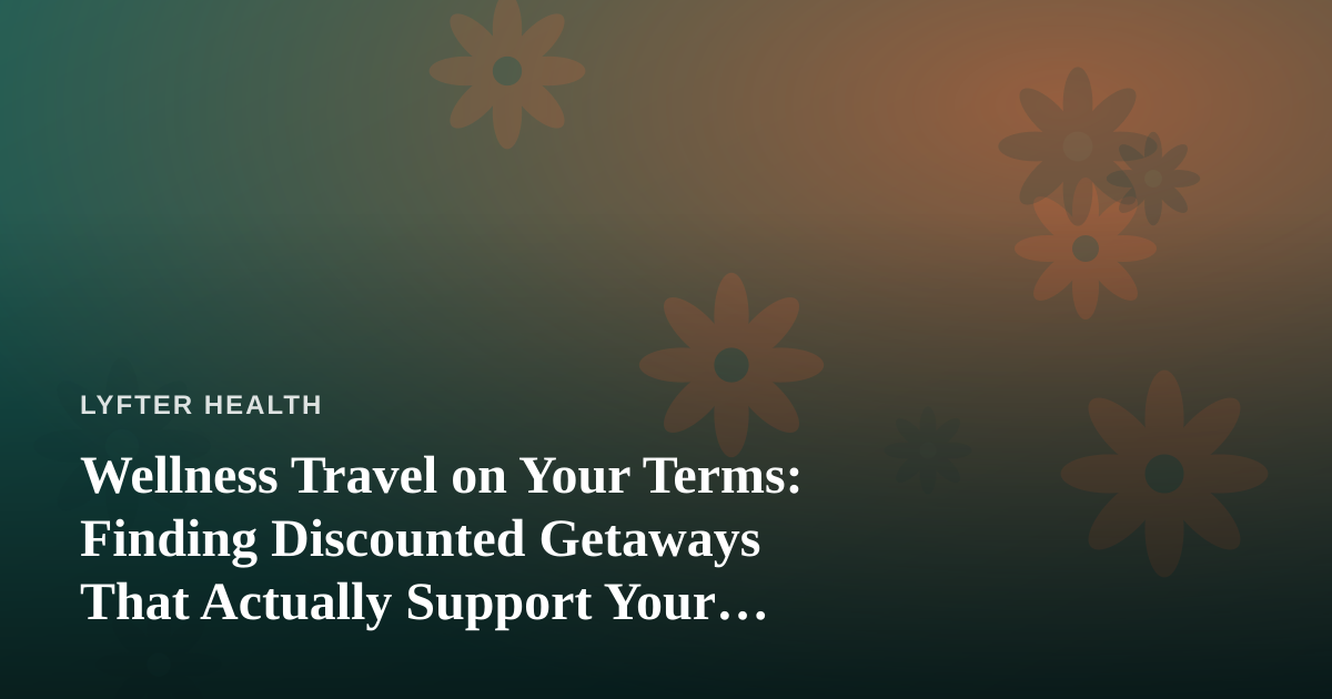 Wellness Travel on Your Terms: Finding Discounted Getaways That Actually Support Your Fitness Goals