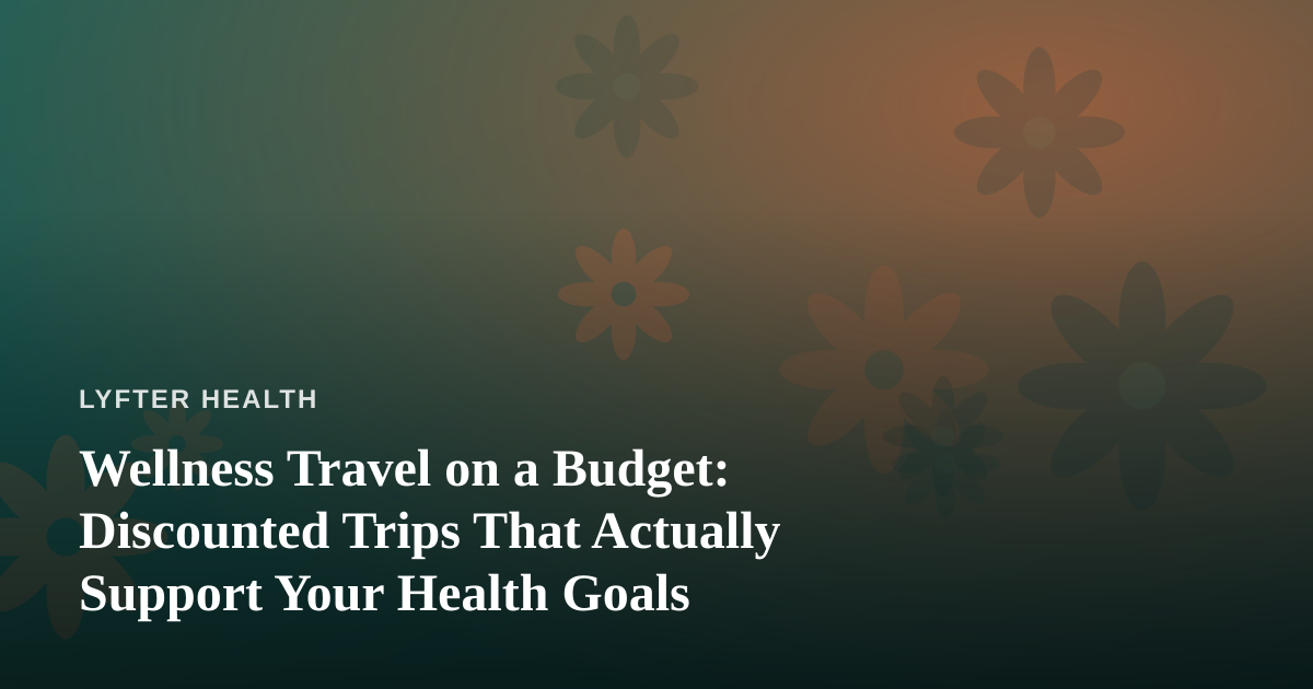 Wellness Travel on a Budget: Discounted Trips That Actually Support Your Health Goals