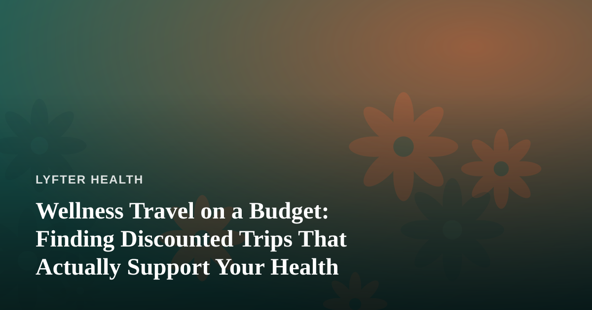 Wellness Travel on a Budget: Finding Discounted Trips That Actually Support Your Health