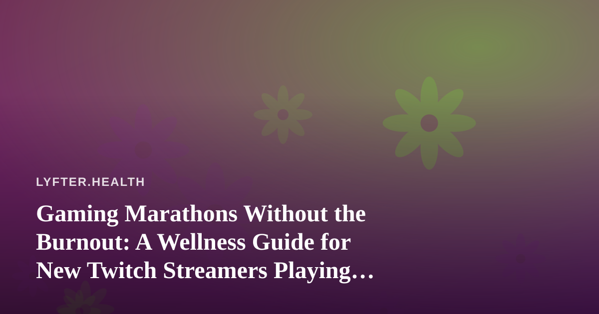 Gaming Marathons Without the Burnout: A Wellness Guide for New Twitch Streamers Playing Arc Raiders and Wardogs